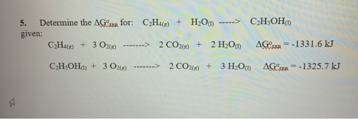 Solved 5. Determine the AG for C2H4 e H2On Chegg