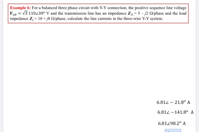 Solved Example 6: For a balanced three phase circuit with | Chegg.com