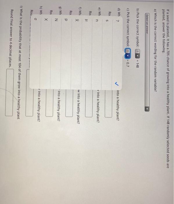 Solved If a seed is planted, it has a 70% chance of growing | Chegg.com
