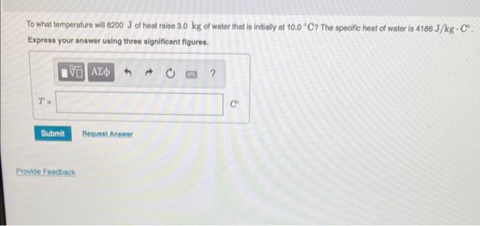 solved-to-what-temperature-will-8200-j-of-heat-raise-3-0-kg-chegg