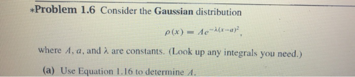 Solved *Problem 1.6 Consider the Gaussian distribution P(x) | Chegg.com