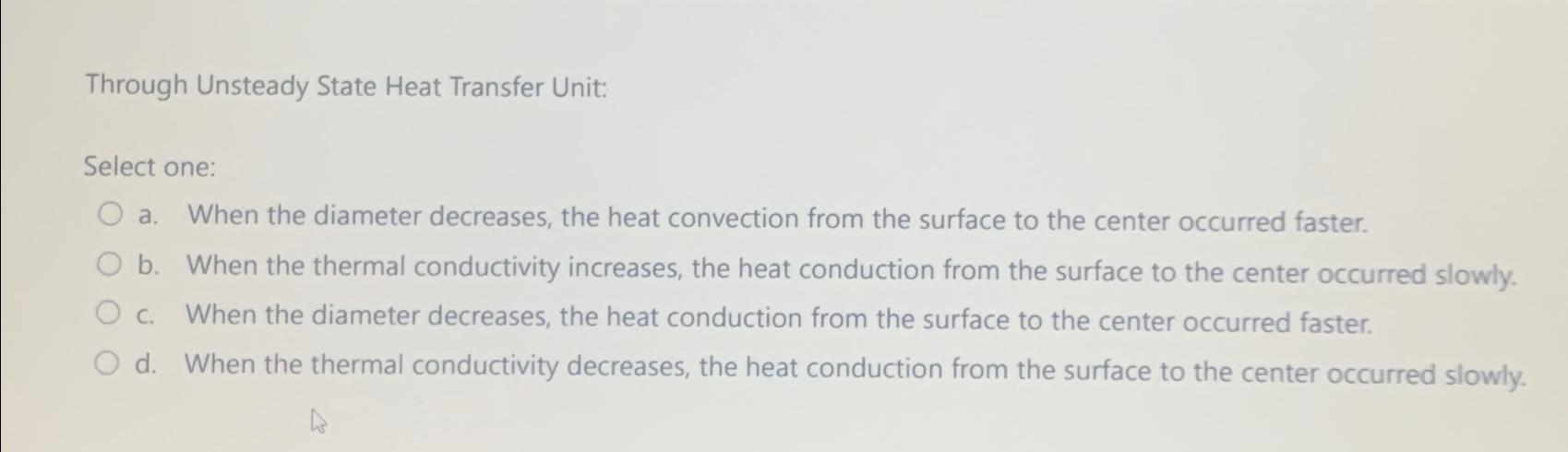 Solved Through Unsteady State Heat Transfer Unit:\\nSelect | Chegg.com