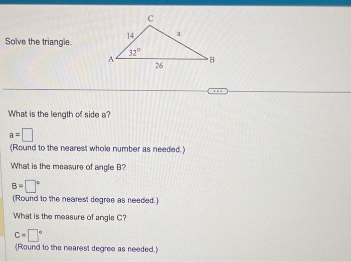 Solved Solve the triangle. What is the length of side a? a= | Chegg.com