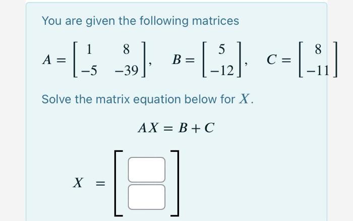 Solved You are given the following matrices 5 8 ---- --(-a). | Chegg.com