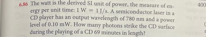 Solved 6.86 The watt is the derived SI unit of power, the | Chegg.com