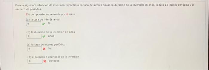 Para ha siguiente situación de ifversión, identifique la tasa de interés anual, lo duración de la inversión en años, la tasa