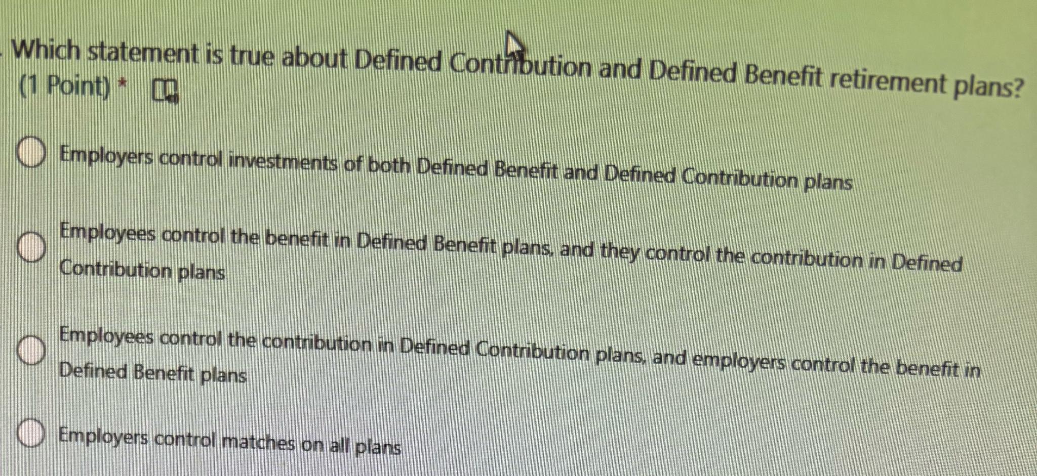 Solved Which statement is true about Defined Conthbution and | Chegg.com