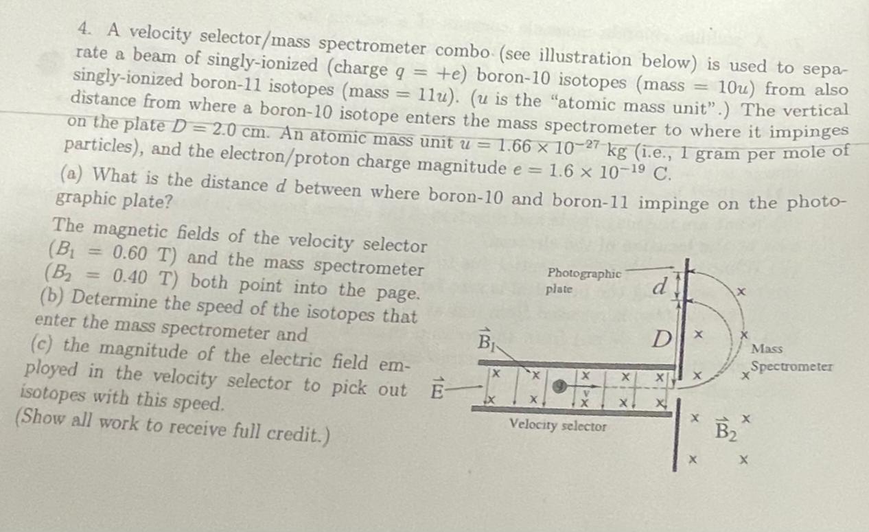 Solved A velocity selector/mass spectrometer combo (see | Chegg.com