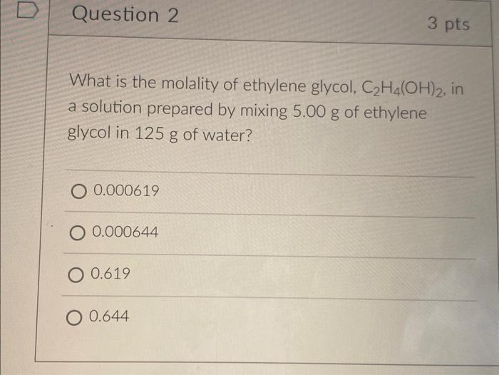 Solved What is the molality of ethylene glycol C2H4 OH 2 Chegg