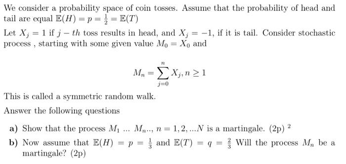 Solved We consider a probability space of coin tosses. | Chegg.com