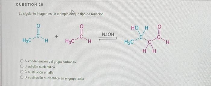 La siguiente imagen es un ejemplo derque tipo de reaccion \( \stackrel{\mathrm{NaOH}}{\rightleftarrows} \) A condensación del