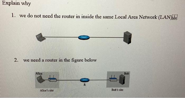 Solved 1. we do not need the router in inside the same Local | Chegg.com