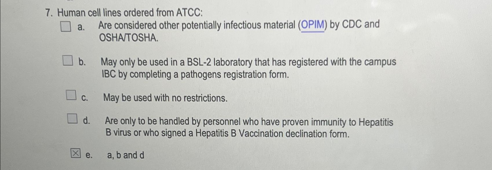 Solved Human cell lines ordered from ATCC:a. ﻿Are considered 