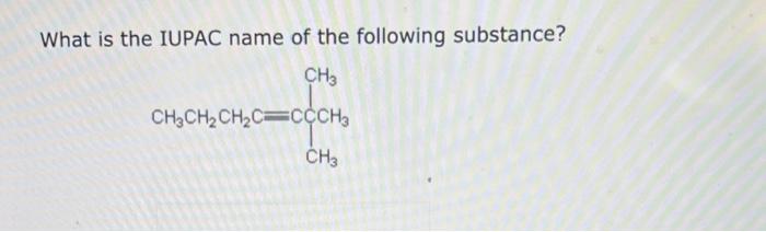 What is the IUPAC name of the following substance?