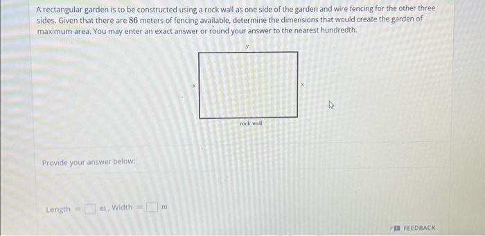 Solved A rectangular garden is to be constructed using a | Chegg.com