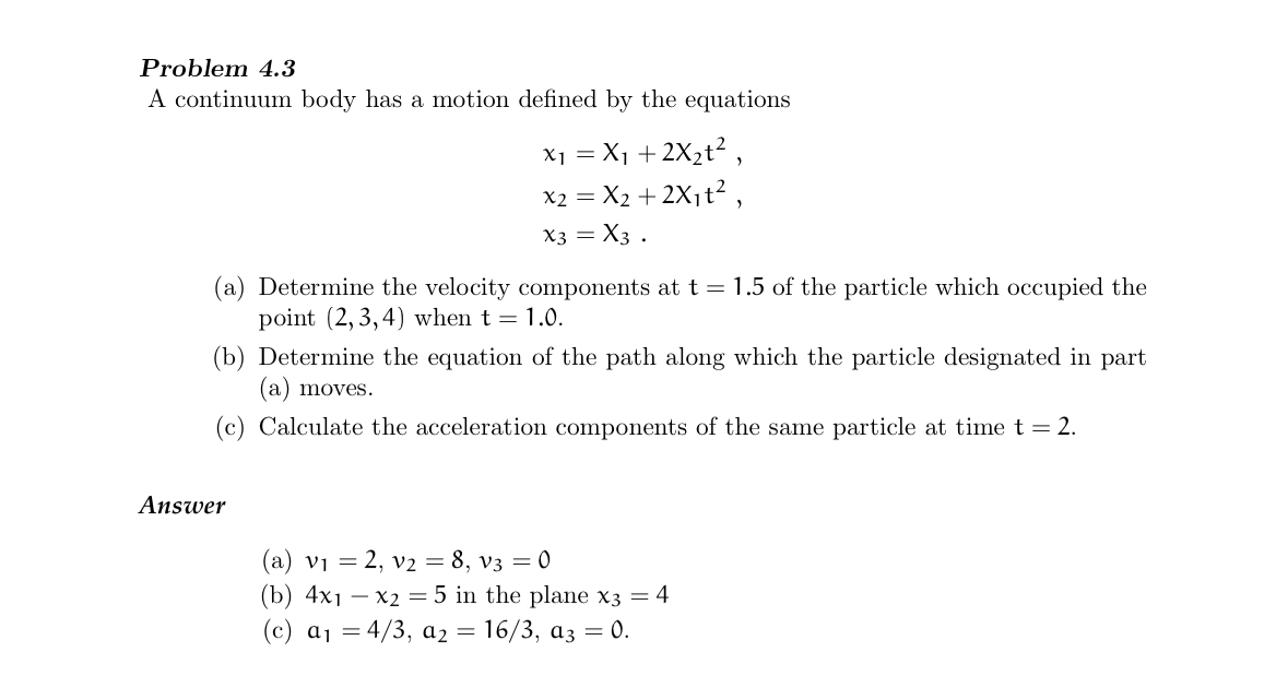 Solved Problem 4.3A continuum body has a motion defined by | Chegg.com