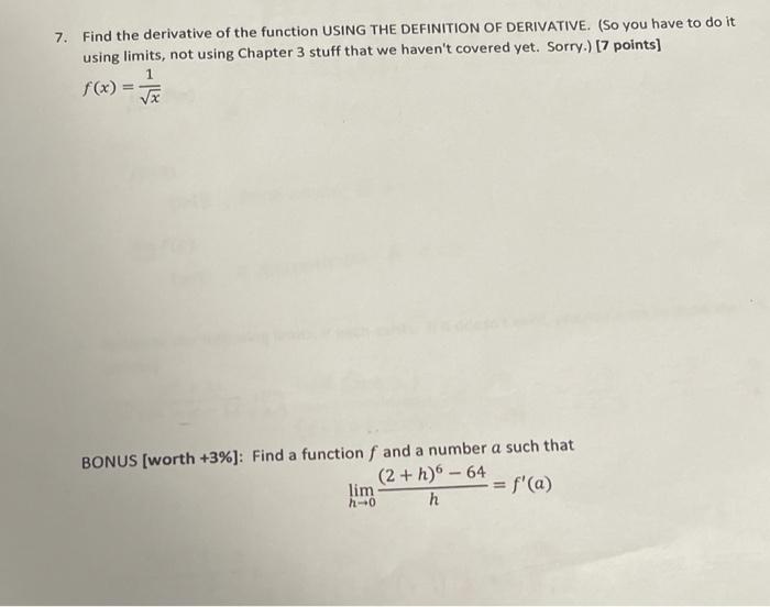 Solved 7. Find the derivative of the function USING THE | Chegg.com