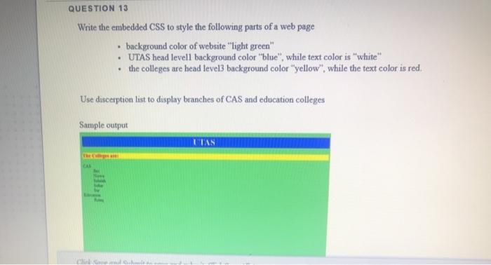 Solved QUESTION 13 Write the embedded CSS to style the | Chegg.com