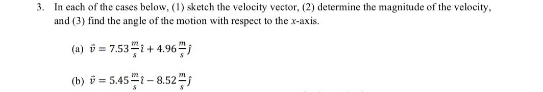 Solved In each of the cases below, (1) ﻿sketch the velocity | Chegg.com