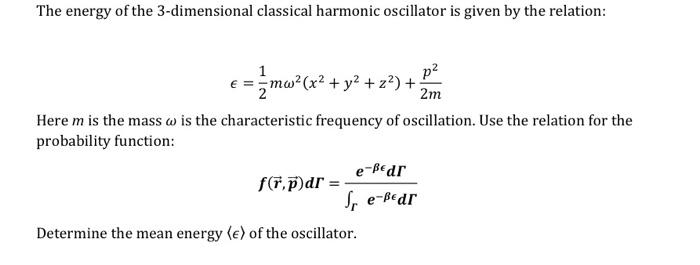 Solved The energy of the 3-dimensional classical harmonic | Chegg.com