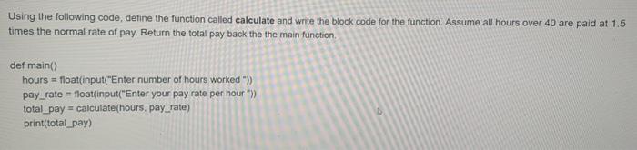 Solved Using the following code, define the function called | Chegg.com