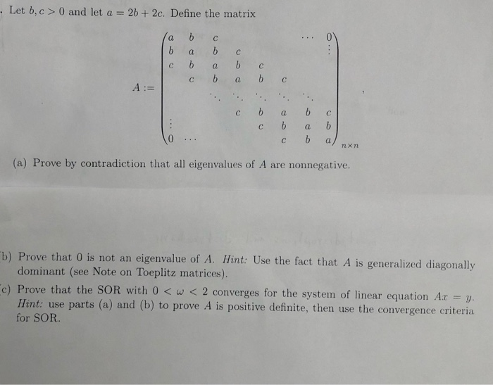 Solved . Let b,c> 0 and let a = 2b + 2c. Define the matrix | Chegg.com