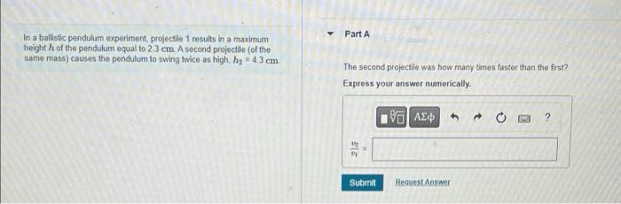 Solved In a ballistic pendulum experiment, projectile 1 | Chegg.com