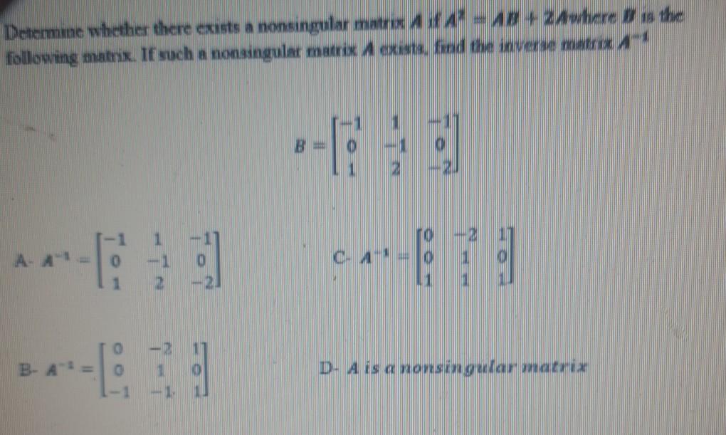 Solved Determine whether there exists a nonsingular matrix | Chegg.com
