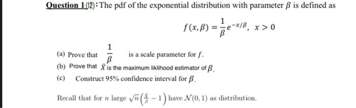 Solved Question 1 12 The Pdf Of The Exponential Distrib Chegg Com