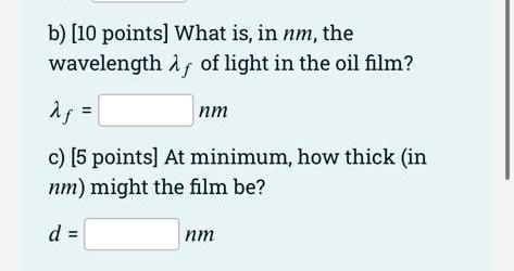 Solved A thin film of oil (n = 1.429) floats on the surface | Chegg.com
