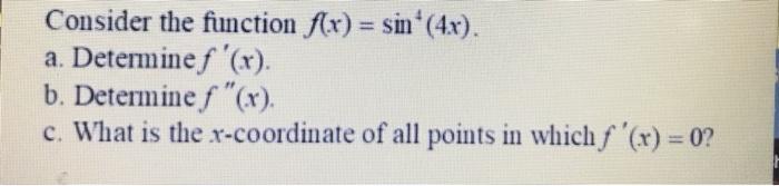 Solved Consider the function f(x) = sin(4x). Determine f | Chegg.com
