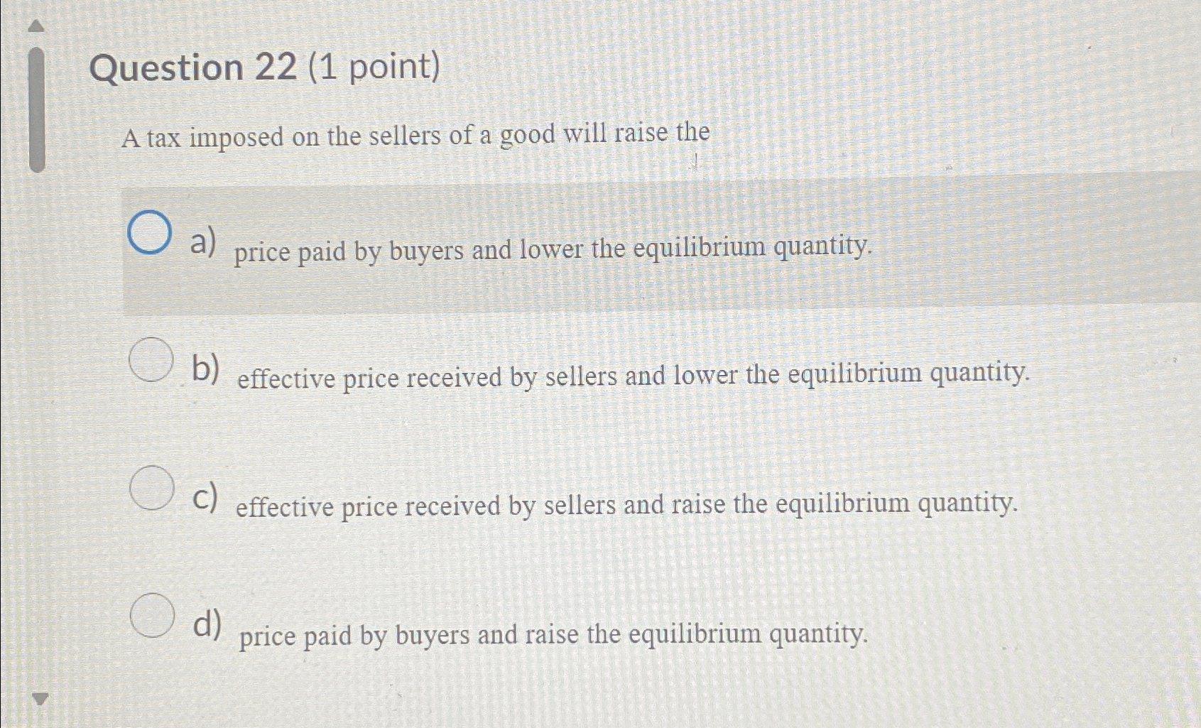 Solved Question 22 (1 ﻿point)A tax imposed on the sellers of | Chegg.com