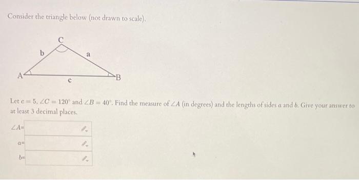 Solved Consider the triangle below (not drawn to scale). Let | Chegg.com