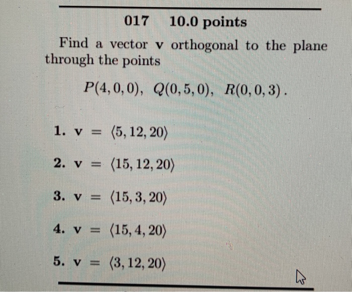 Solved 017 10.0 points Find a vector v orthogonal to the | Chegg.com