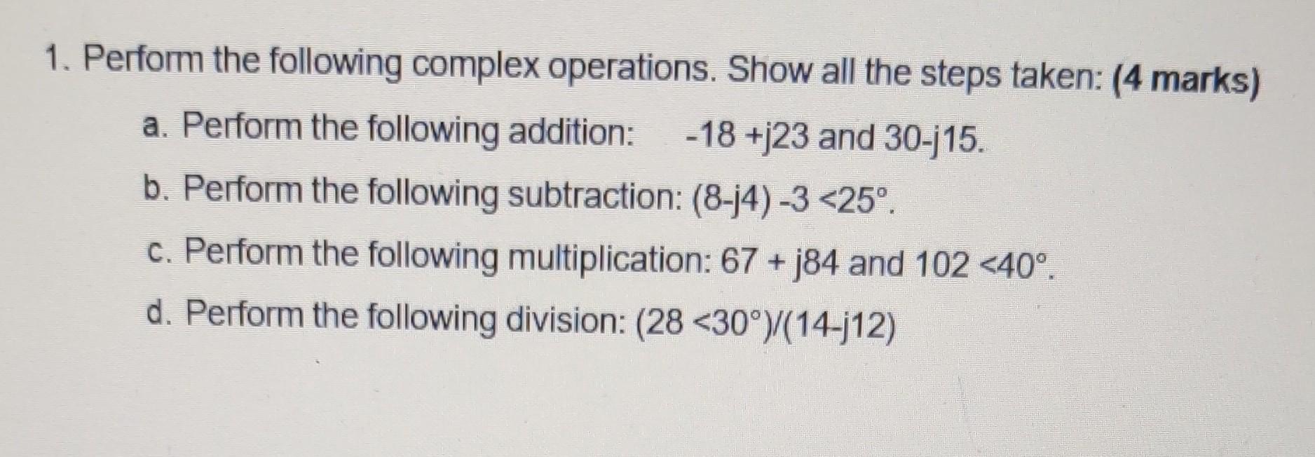 Solved 1. Perform the following complex operations. Show all | Chegg.com