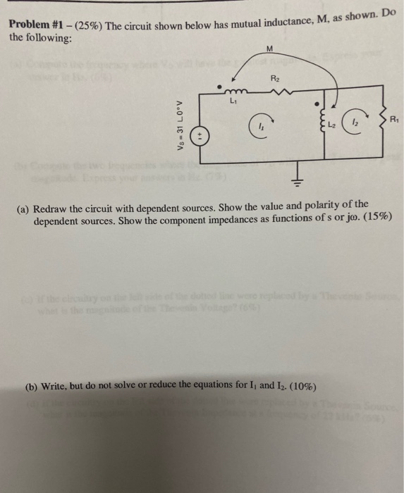 Solved Problem #1 - (25%) The circuit shown below has mutual | Chegg.com