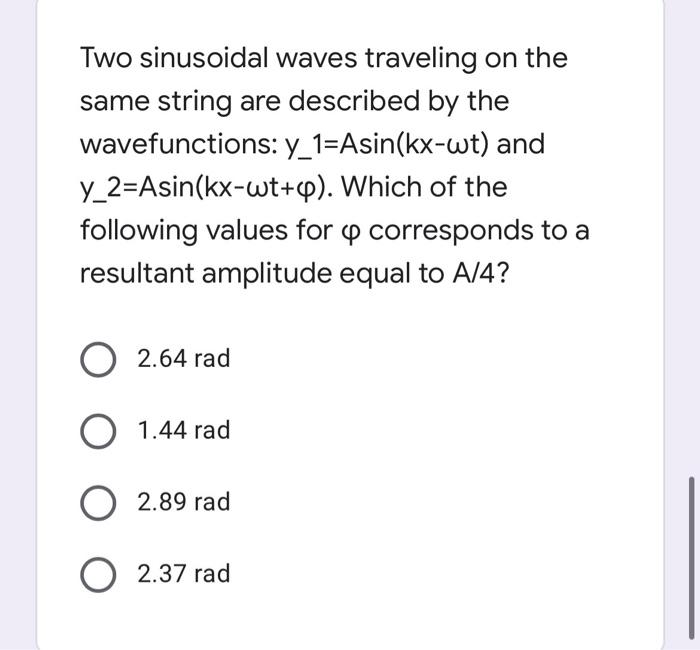 Solved Two sinusoidal waves traveling on the same string are | Chegg.com