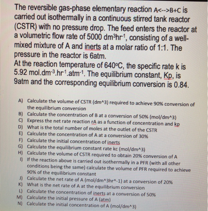 Solved The Reversible Gas-phase Elementary Reaction A B+C | Chegg.com