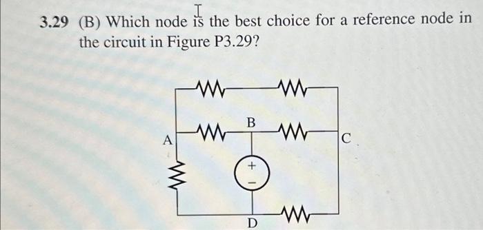 Solved 3.29 (B) Which node is the best choice for a | Chegg.com