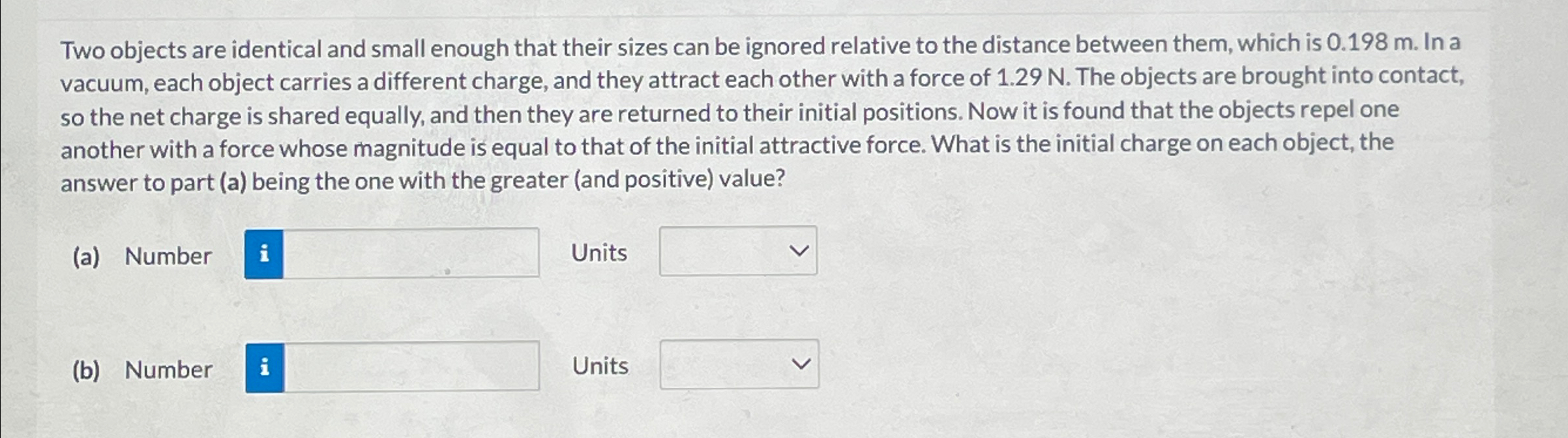 Solved PLEASE ANSWER PART A AND B CORRECTLY Two objects are | Chegg.com