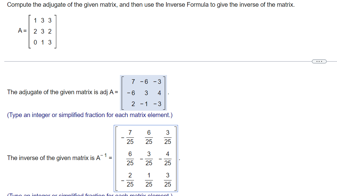 Solved Compute the adjugate of the given matrix, and then