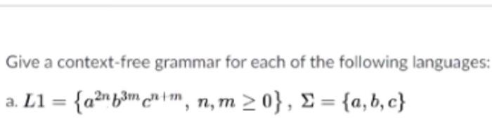 Solved Give a context-free grammar for each of the following | Chegg.com