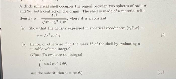 Solved A thick spherical shell occupies the region between | Chegg.com