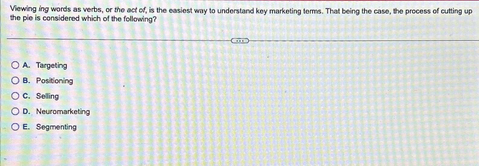 Solved Viewing ing words as verbs, or the act of, ﻿is the | Chegg.com