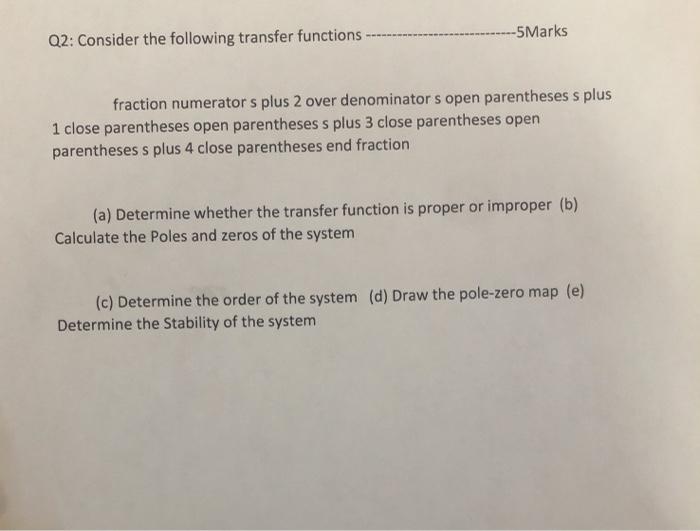 Solved Q2: Consider the following transfer functions -5Marks | Chegg.com