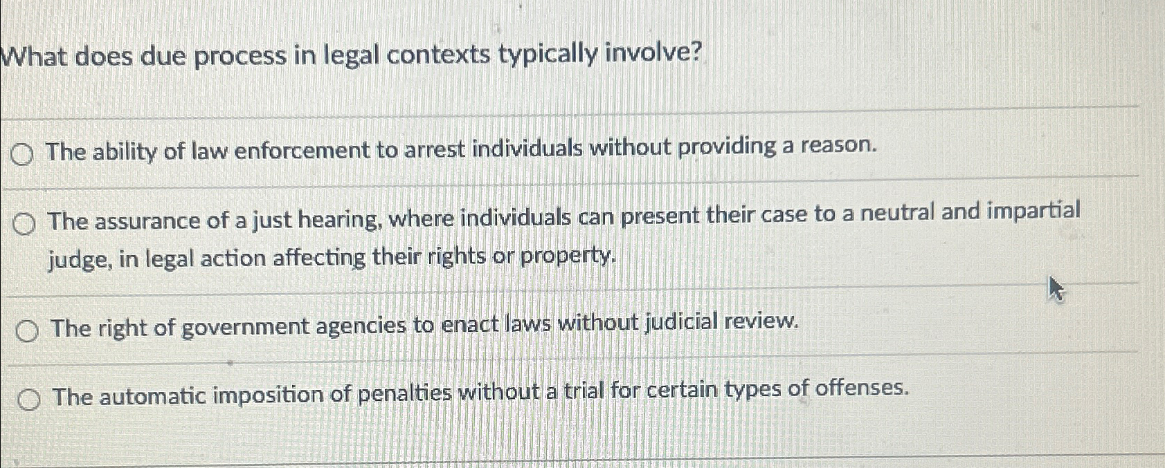 Solved What does due process in legal contexts typically | Chegg.com