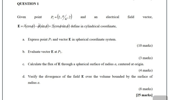 Solved Question 1 Given And An Electrical Field Vector P Chegg Com
