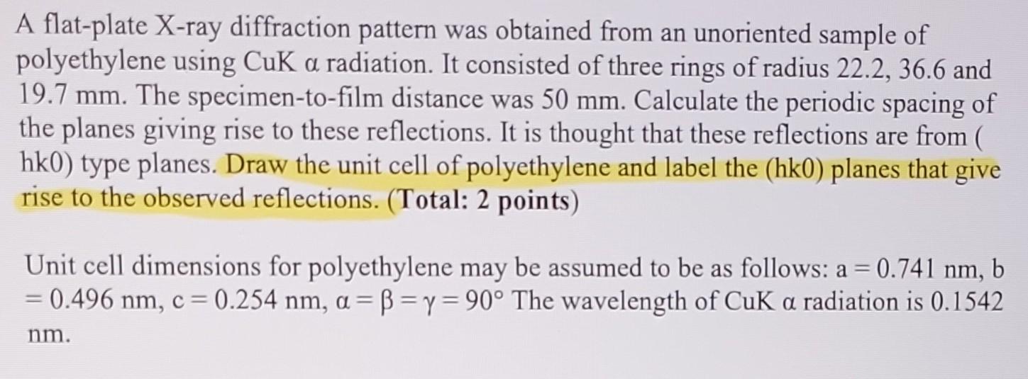 Solved A flatplate Xray diffraction pattern was obtained