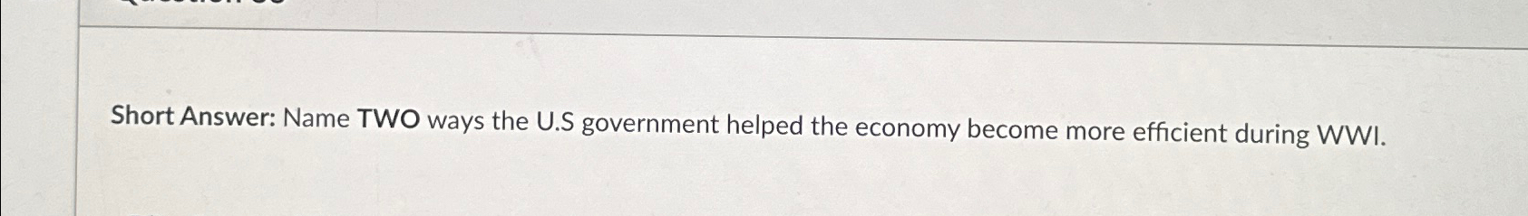 Solved Short Answer: Name TWO ways the U.S government helped | Chegg.com