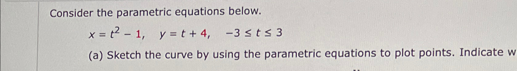 Solved Consider the parametric equations | Chegg.com